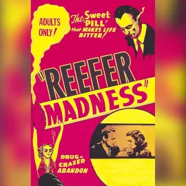 Vintage "Reefer Madness" poster with bold text, dramatic illustrations, and a warning about drug use.