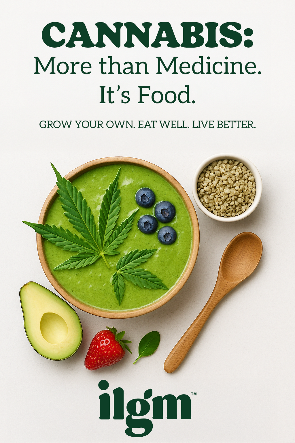 Green smoothie bowl with cannabis leaves and blueberries, surrounded by hemp seeds, avocado, and a strawberry. Text promotes cannabis as food.